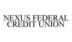 NEXUS FEDERAL CREDIT UNION