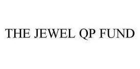 THE JEWEL QP FUND