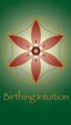 BIRTHING INTUITION