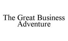 THE GREAT BUSINESS ADVENTURE