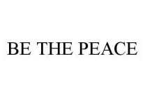 BE THE PEACE
