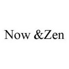 NOW &ZEN