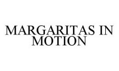 MARGARITAS IN MOTION