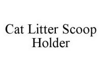 CAT LITTER SCOOP HOLDER