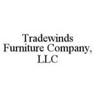 TRADEWINDS FURNITURE COMPANY, LLC