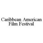 CARIBBEAN AMERICAN FILM FESTIVAL