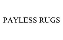 PAYLESS RUGS