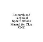 RESEARCH AND TECHNICAL SPECIFICATIONS MANUAL FOR CLA ONE
