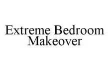 EXTREME BEDROOM MAKEOVER