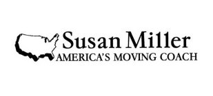 SUSAN MILLER AMERICA'S MOVING COACH