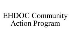 EHDOC COMMUNITY ACTION PROGRAM