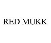 RED MUKK