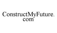 CONSTRUCTMYFUTURE.COM
