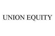UNION EQUITY