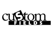 CUSTOM FIELDS