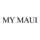 MY MAUI