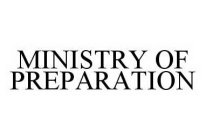 MINISTRY OF PREPARATION