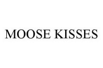 MOOSE KISSES