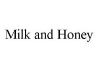 MILK AND HONEY