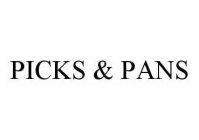 PICKS & PANS