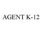 AGENT K-12