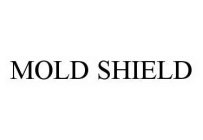 MOLD SHIELD