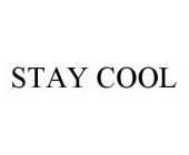 STAY COOL