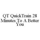 QT QUICKTRAIN 28 MINUTES TO A BETTER YOU