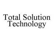 TOTAL SOLUTION TECHNOLOGY