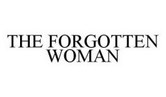 THE FORGOTTEN WOMAN