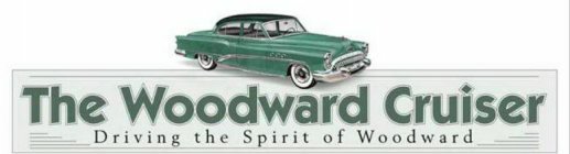THE WOODWARD CRUISER - DRIVING THE SPIRIT OF WOODWARD