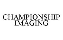 CHAMPIONSHIP IMAGING