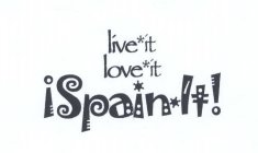 LIVE IT LOVE IT SPAIN IT!