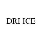 DRI ICE