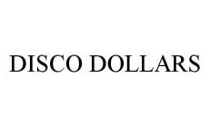DISCO DOLLARS