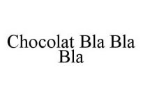 CHOCOLAT BLA BLA BLA