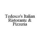 TEDESCO'S ITALIAN RISTORANTE & PIZZERIA