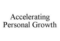 ACCELERATING PERSONAL GROWTH