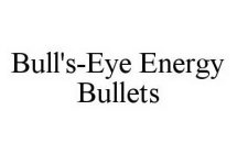 BULL'S-EYE ENERGY BULLETS