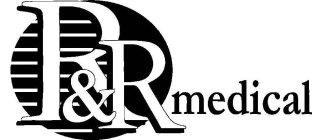 R&R MEDICAL