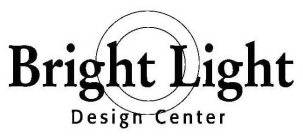BRIGHT LIGHT DESIGN CENTER