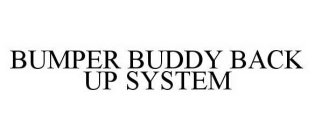 BUMPER BUDDY BACK UP SYSTEM