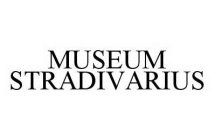 MUSEUM STRADIVARIUS