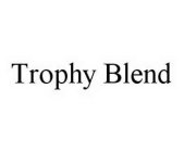 TROPHY BLEND