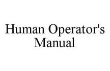 HUMAN OPERATOR'S MANUAL