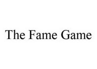 THE FAME GAME