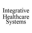 INTEGRATIVE HEALTHCARE SYSTEMS