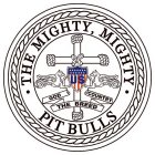 THE MIGHTY, MIGHTY PIT BULLS GOD COUNTRY THE BREED