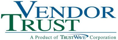 VENDORTRUST A PRODUCT OF TRUSTWAVE CORPORATION