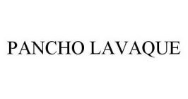 PANCHO LAVAQUE